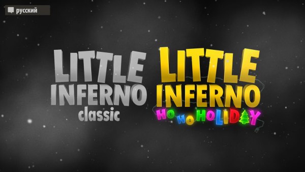 Little Inferno Classic and Ho Ho Holiday (2022) - полная версия на русском